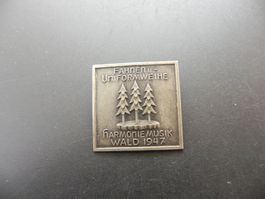 Abzeichen Fahnen- und Uniformweihe Harmoniemusik Wald 1947