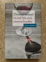Buch "Donnerwetter! Da hab' ich mich umsonst besoffen"