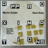 Martin Schütz / Hans Koch – Approximations (CD Intakt) 1990