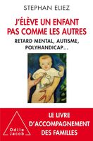 J'élève un enfant pas comme les autres