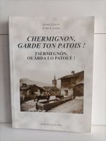 Chermignon, garde ton patois ! (+ dédicace) / André Lagger /