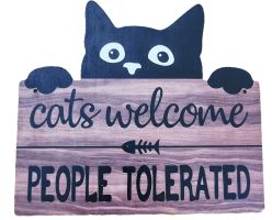 CATS WELCOME - PEOPLE TOLERATED  - Holzschild  (neu/OVP)