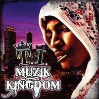 T. I. - Muzik Kingdom (Neu)