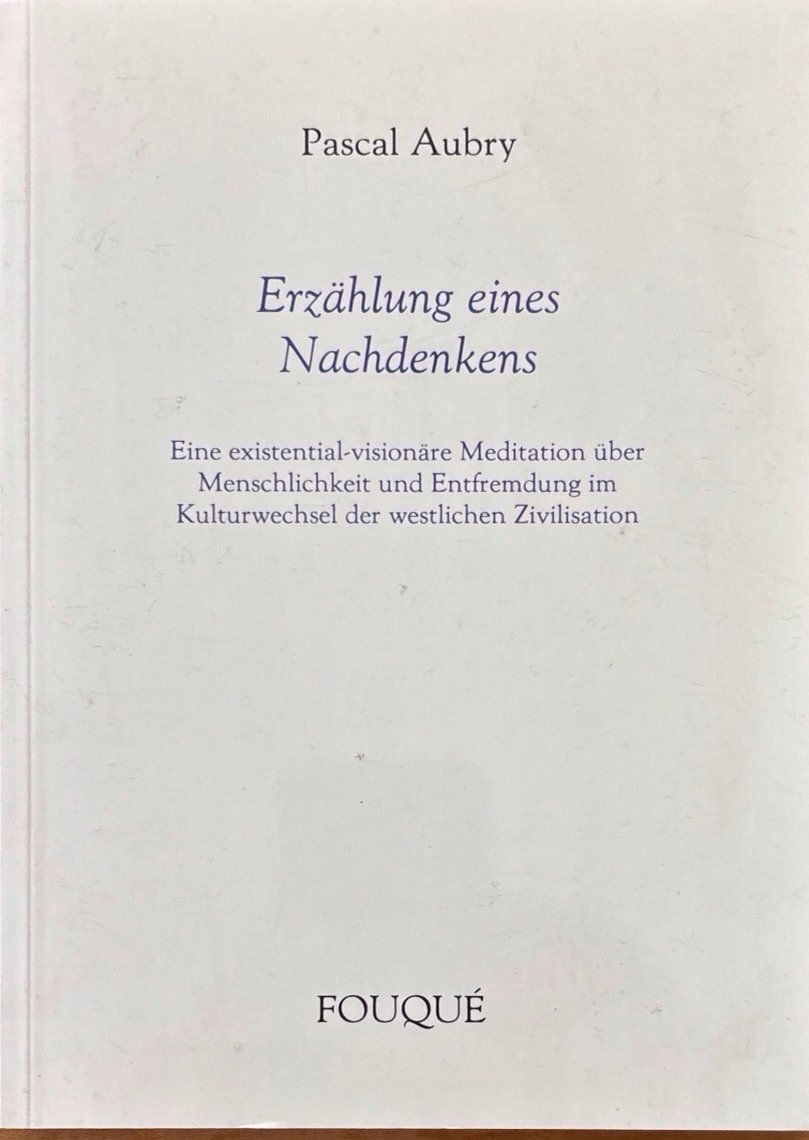 Libri: Aubry Pascal, Erzählung eines Nachdenkens – Nuovo (secondo la descrizione) da Sarnen venduto da Livres