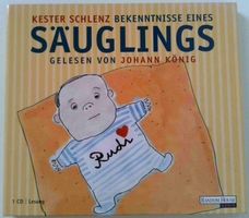 Bekenntnisse eines Säuglings (Kester Schlenz)      ©'2006