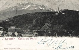 Alte Ansichtskarte Luzern, Gütsch und Pilatus ,1903