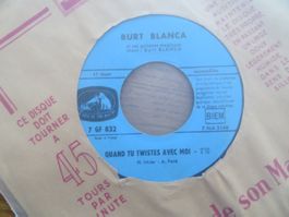 Burt Blanca Single Schallplatte "Quand Tu Twistes", top!