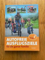 BUCH Autofreie Ausflugsziele für die ganze Familie