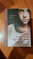 Clarissa Vogel: Manchmal konnte ich vor Angst nicht atmen