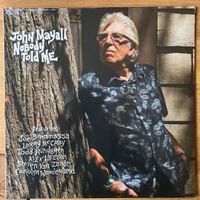 John Mayall - Nobody Told Me / 1. US-Press. 2019 - NEW