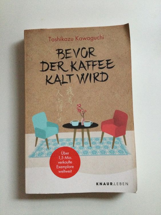 Bevor der Kaffee kalt wird - Toshikazu Kawaguchi | Kaufen auf Ricardo