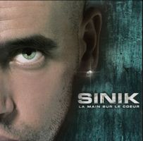 CD Sinik La main sur le coeur - CD Original 2005