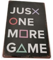 Just one more game - Blechschild  (neu, OVP)