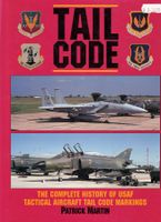 Tail Code - The Complete History of USAF Tactical Aircraft