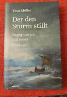 Titus Müller Buch "Der den Sturm stillt" 