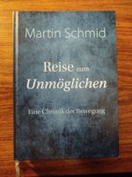 Reise zum Unmöglichen von Martin Schmid***