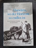 Karin Huser Ostwärts, wo der Horizont so endlos ist