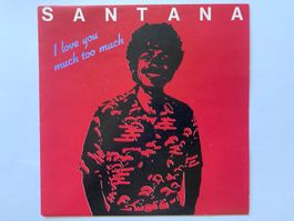 SANTANA - I LOVE YOU MUCH TOO MUCH
