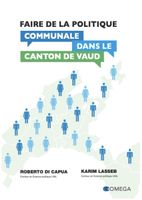 Livre: Faire de la Politique Communale Canton de Vaud!