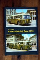 Autobusbetrieb Bern 1975 - Jürg Biegger