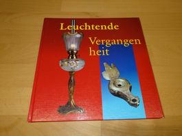 Leuchtende Vergangenheit. Leuchtenbuch. Werner Touche. Rar.