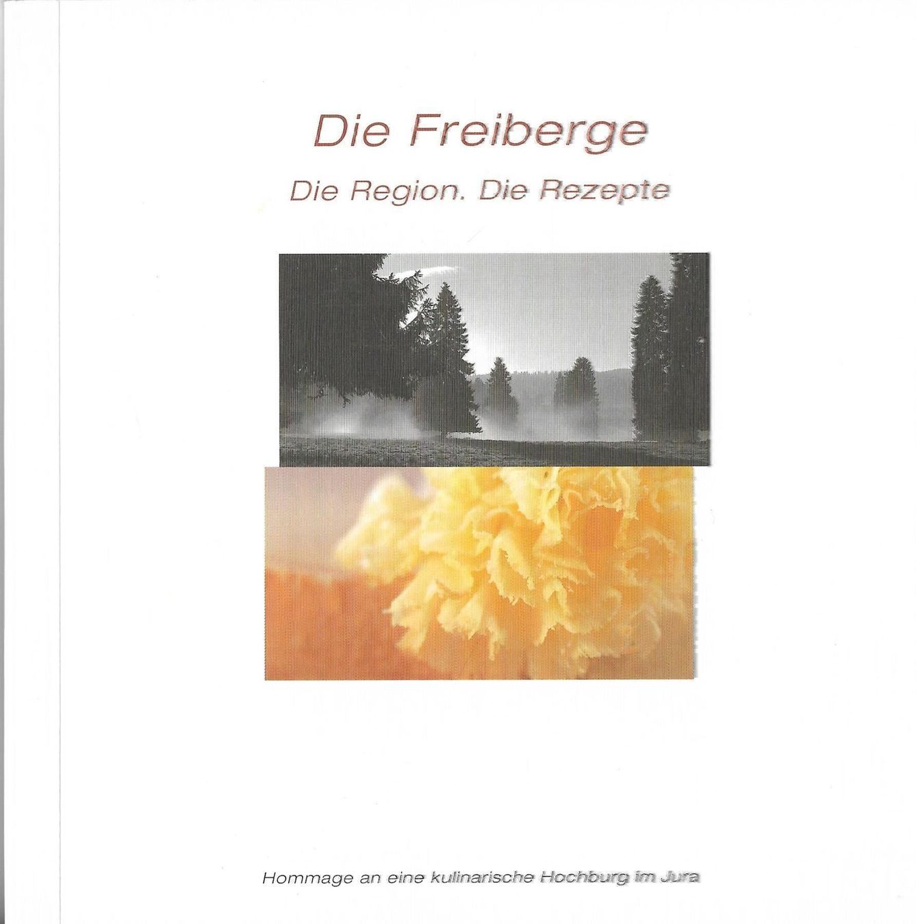 Libri: Die Freiberge - Rezepte – Usato da Bern venduto da Grindelwaldaus