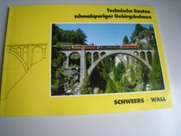 Technische Bauten schmalspuriger Gebirgsbahnen,Schweers+Wall