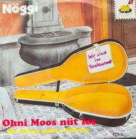 Vinyl-Single Nöggi - Ohni Moos nüt los