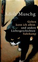 Adolf Muschg Gehen kann ich allein GB Suhrkamp 5. Aufl. 2008