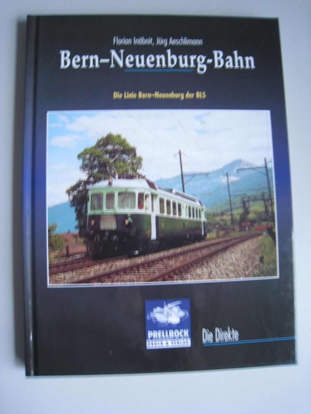 Libri: Bern-Neuenburg-Bahn, Prellbock-Verlag 2001 – Usato da Buchs ZH venduto da swiss-train
