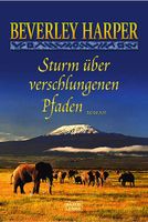 Harper Beverley - Sturm über verschlungenen Pfaden / Roman