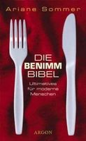 Ariane Sommer - Die Benimm Bibel