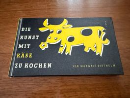 Kochbuch Die Kunst mit Käse zu kochen von Margrit Diethelm