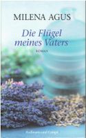 Milena Agus Die Flügel meines Vaters