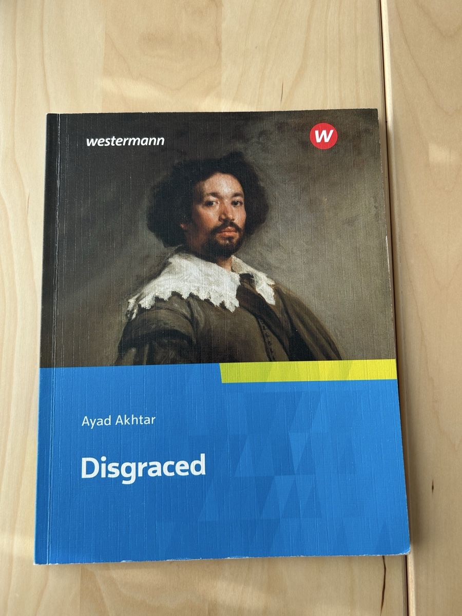 Libri: Westermann "Disgraced" Ayad Akhtar, B1, neuwertig! – Usato da Alpthal venduto da MarCar7