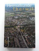 Heimatkunde Therwil von Franz Zumthor etc, Verlag des Kant.