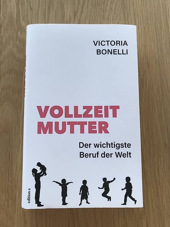 Libri: Buch Vollzeit Mutter Viktoria Bonelli – Usato da Egolzwil venduto da taraxacum65
