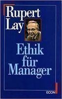 Ethik für Manager - Rupert Lay - Gebundene Ausgabe