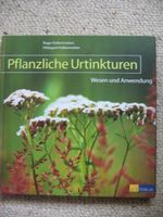 Pflanzliche Urtinkturen Roger und Hildegard Kalbermatten