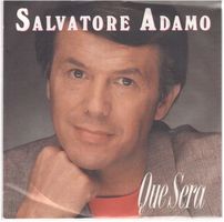 Salvatore Adamo  --  Que Sera  Single7