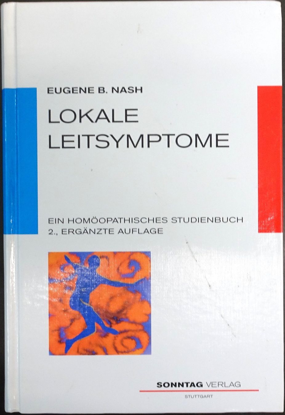 Libri: Lokale Leitsymptome. Ein Homöpatisches Studienbuch. – Usato da Langenthal venduto da calicut