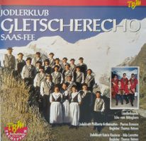 Jodel / CD Jodlerklub Gletscherecho Saas-Fee ab Fr. 4.-