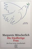 Margarete Mitscherlich Die friedfertige Frau Fischer TB 1999