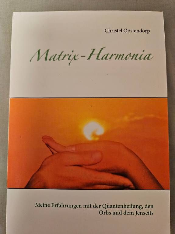 Libri: Matrix- Harmonie, Quantenheilung, Christel Oostendorp – Usato da Inwil venduto da Dance78