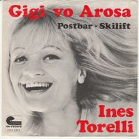 Ines Torelli - Gigi vo Arosa 7" Vinyl (SCHWEIZER KLASSIKER)