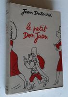 Jean Dutourd "Le Petit Don Juan" Traité de la séduction 1955