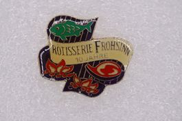 ROTISSERIE  FROHSINN  10 Jahre