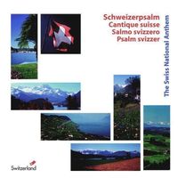 CD Schweizer Landeshymne  Schweizerpsalm - jetzt aktuell!