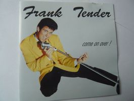 FRANK TENDER Come On Over