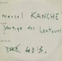 Marcel Kanche - Vertige des Lenteurs  CD neuf sous emballage